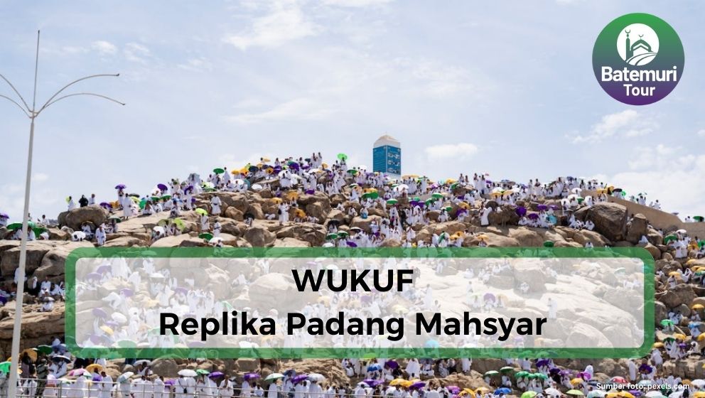 Wukuf : Replika Berkumpulnya Manusia di Padang Mahsyar
